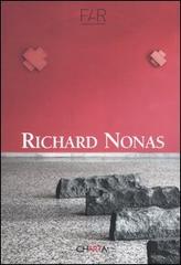 Richard Nonas. Ediz. italiana e inglese edito da Charta