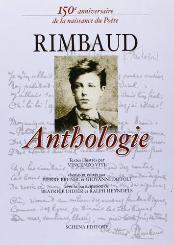 Rimbaud. Anthologie di Pierre Brunel, Giovanni Dotoli edito da Schena Editore
