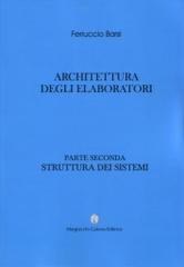 Architettura degli elaboratori vol.2 di Ferruccio Barsi edito da Margiacchi-Galeno