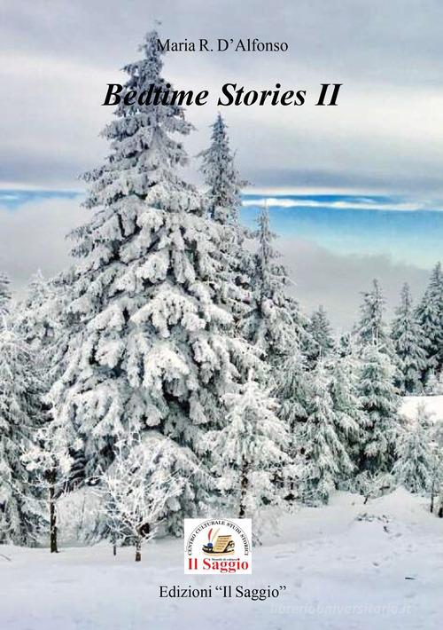 Bedtime Stories vol.2 di Maria Rosaria D'Alfonso edito da Edizioni Il Saggio