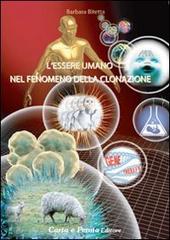 L' essere umano nel fenomeno della clonazione edito da Carta e Penna