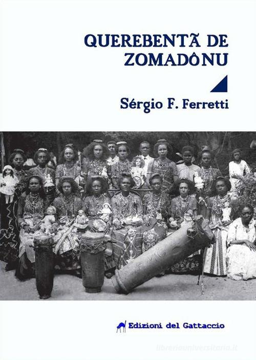 Querebentã de Zomadônu di Sérgio Ferretti edito da Edizioni del Gattaccio