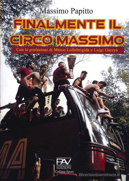 Finalmente il circo Massimo di Massimo Papitto edito da Pav Edizioni