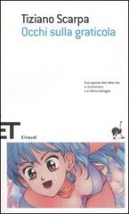 Occhi sulla graticola di Tiziano Scarpa edito da Einaudi