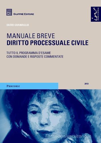 Diritto processuale civile. Manuale breve di Dario Gramaglia edito da Giuffrè