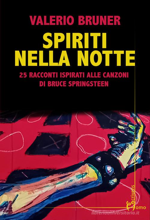 Libro Spiriti nella notte di Valerio Bruner Direzioni immaginarie di Homo Scrivens
