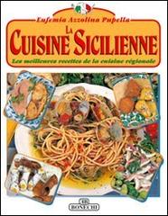 La cucina siciliana. Ediz. francese di Eufemia Azzolina Pupella edito da Bonechi