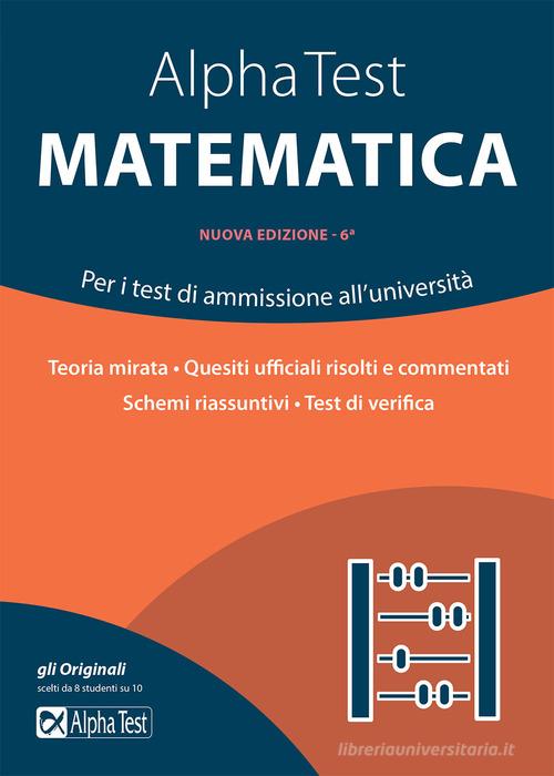Alpha Test matematica. Per i test di ammissione all'università di Stefano Bertocchi, Silvia Tagliaferri edito da Alpha Test