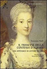 Il francese della contessa d'Albany. Con appendice di lettere inedite di Francesca Piselli edito da Aracne