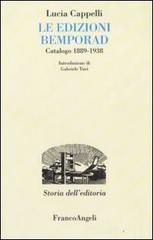 Le edizioni Bemporad. Catalogo 1889-1938 di Lucia Cappelli edito da Franco Angeli