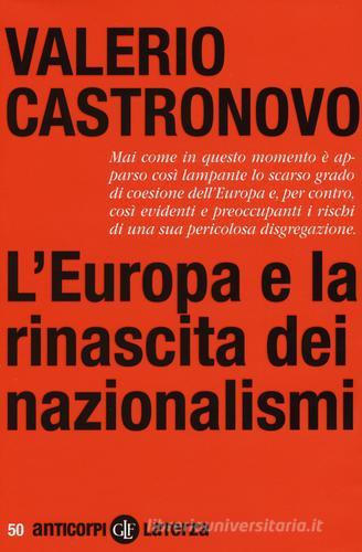 L' Europa e la rinascita dei nazionalismi di Valerio Castronovo edito da Laterza