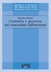 Contratto e processo nel concordato fallimentare di Massimo Fabiani edito da Utet Giuridica