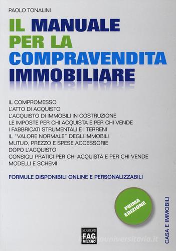 Manuale per la compravendita immobiliare di Paolo Tonalini edito da FAG