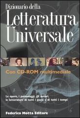 Dizionario della letteratura universale. Con CD-ROM di Eridano Bazzarelli, Giuseppe Minzoni edito da 24 Ore Cultura