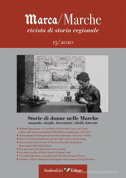Marca/Marche. Rivista di storia regionale (2020) vol.15 edito da Andrea Livi Editore