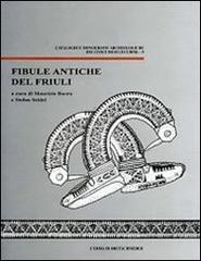 Fibule antiche del Friuli. Con CD-ROM edito da L'Erma di Bretschneider