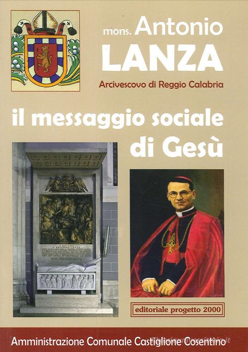 Il messaggio sociale di Gesù di Antonio Lanza edito da Progetto 2000