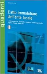 L' atto immobiliare dell'ente locale. Con CD-ROM di Stefano Venturi edito da EDK Editore