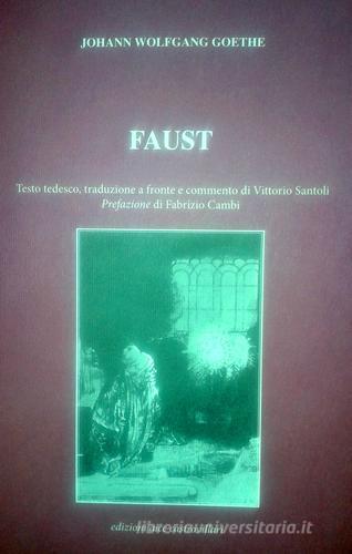 Faust. Ediz. multilingue di Johann Wolfgang Goethe edito da Ass. It. Cult. Castrovillari