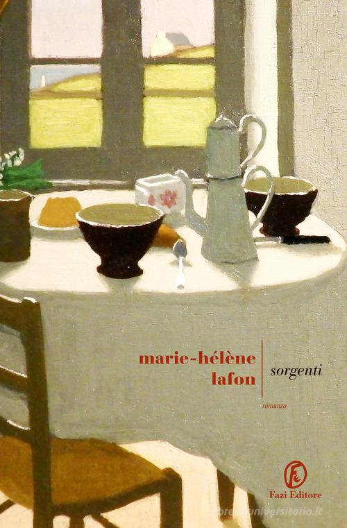 Libro Sorgenti di Marie-Hélène Lafon Le strade di Fazi