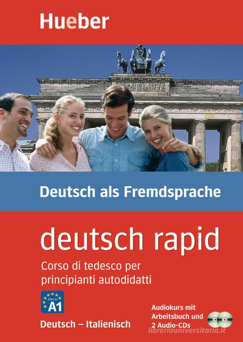 Deutsch rapid. Corso di tedesco per principianti autodidatti. Deutsch-Italienisch. Niveaustufe A1. Con 2 CD-Audio di Renate Luscher edito da Hueber