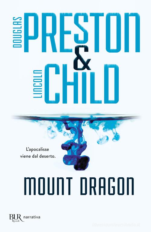 Mount Dragon di Douglas Preston, Lincoln Child edito da Rizzoli