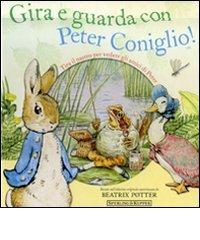 Gira e guarda con Peter Coniglio! di Beatrix Potter edito da Sperling & Kupfer
