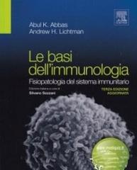 Le basi dell'immunologia. Fisiopatologia del sistema immunitario di Abul K. Abbas, Andrew H. Lichtman edito da Elsevier