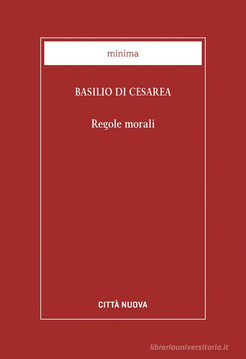 Regole morali di Basilio di Cesarea edito da Città Nuova