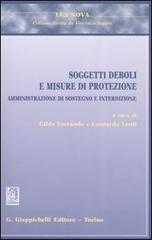 Soggetti deboli e misure di protezione. Amministrazione di sostegno e interdizione edito da Giappichelli