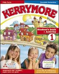 Kerrymore village. Per la Scuola elementare. Con CD Audio. Con CD-ROM. Con espansione online vol.2 di Donatella Santandrea, Philip Curtis edito da Celtic Publishing