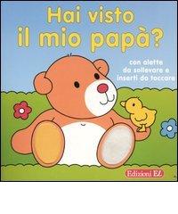 Hai visto il mio papà? edito da EL