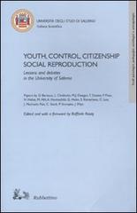Youth, control, citizeship, social reproduction. Lesson and debates in the University of Salerno edito da Rubbettino