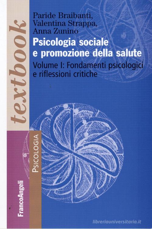 Psicologia sociale e promozione della salute vol.1 di Valentina Strappa, Anna Zunino, Paride Braibanti edito da Franco Angeli