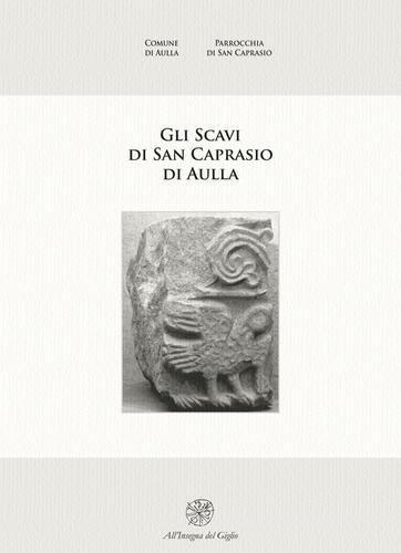 Gli scavi di San Caprasio ad Aulla edito da All'Insegna del Giglio
