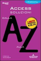 Access soluzioni dalla A alla Z di Virginia Andersen edito da Mondadori Informatica