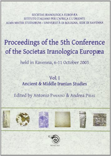 Proceedings of the 5th Conference of the Societas Iranologica Europea (Ravenna, 6-11 ottobre 2003) vol.1 edito da Mimesis