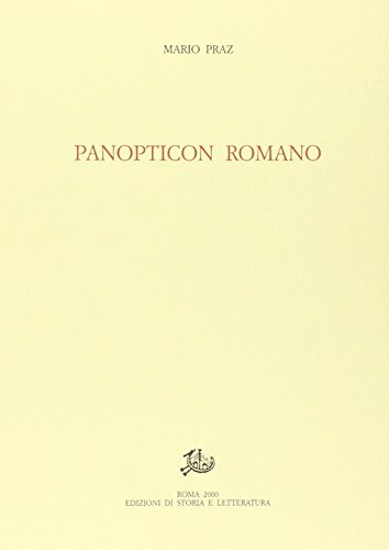 Panopticon romano di Mario Praz edito da Storia e Letteratura