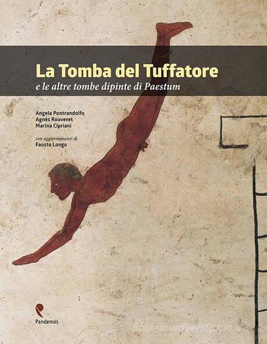 La tomba del Tuffatore e le altre tombe dipinte di Paestum edito da Pandemos