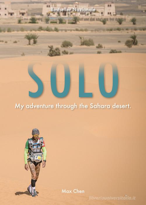 Solo. My adventure through the Sahara desert di Massimiliano Augusto edito da Youcanprint