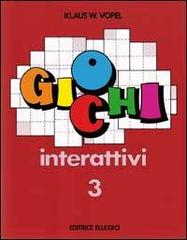 Giochi interattivi vol.3 di Klaus W. Vopel edito da Editrice Elledici