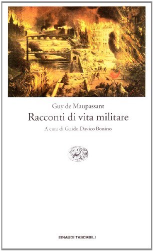 Racconti di vita militare di Guy de Maupassant edito da Einaudi