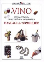 Il vino. Manuale del sommelier edito da Giunti Editore