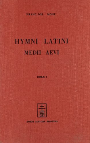 Hymni latini Medii Aevi (rist. anast. Friburgo in Br. , 1853-55) di Franz J. Mone edito da Forni