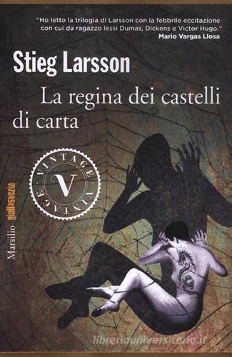 La regina dei castelli di carta. Millennium di Stieg Larsson edito da Marsilio
