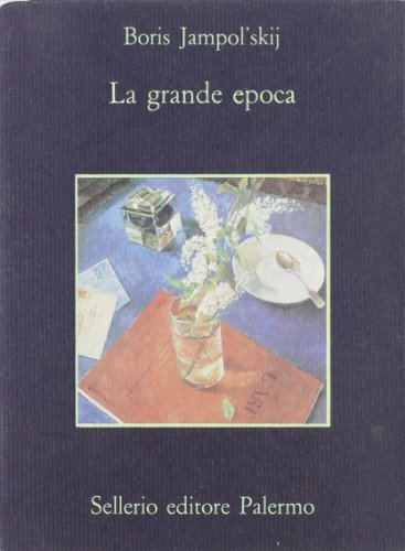 La grande epoca di Boris Jampolskij edito da Sellerio Editore Palermo