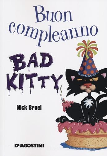 Buon compleanno, Bad Kitty di Nick Bruel edito da De Agostini
