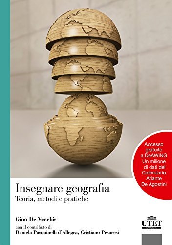 Insegnare geografia. Teoria, metodi e pratiche di Gino De Vecchis edito da UTET Università