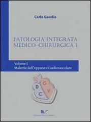 Patologia integrata medico-chirurgica 1 vol.1 di Carlo Gaudio edito da Nuova Cultura