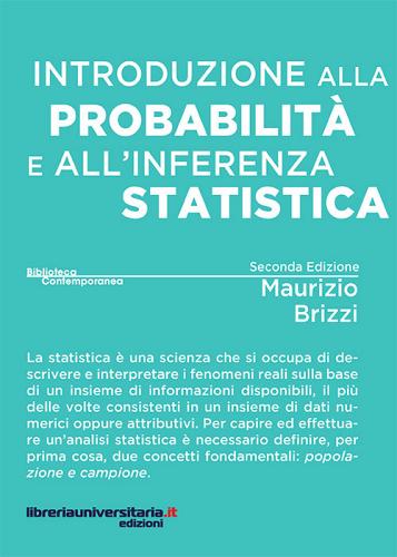 Introduzione alla probabilità e all'inferenza statistica di Maurizio Brizzi edito da libreriauniversitaria.it